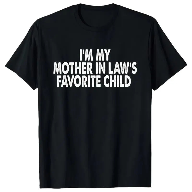 I’m My Mother In Law’s Favorite Child Tshirt, Funny Crewneck