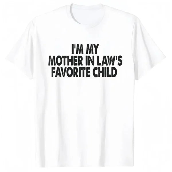 I’m My Mother In Law’s Favorite Child Tshirt, Funny Crewneck