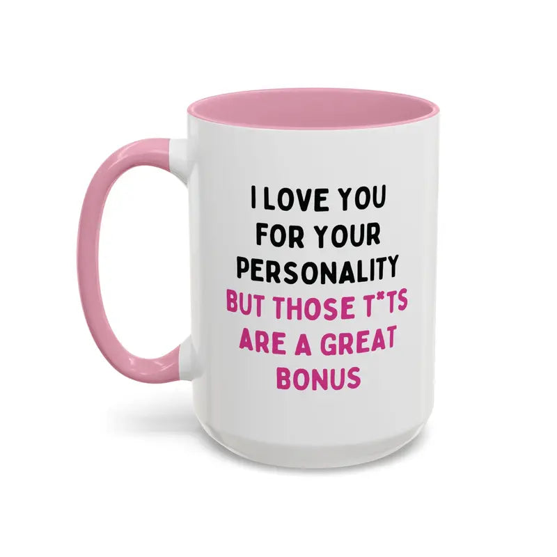 Why I Love You for Your "Personality" Coffee Mug