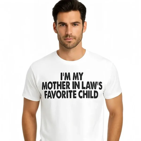 I’m My Mother In Law’s Favorite Child Tshirt, Funny Crewneck