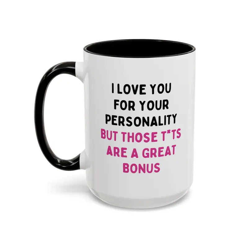 Why I Love You for Your "Personality" Coffee Mug