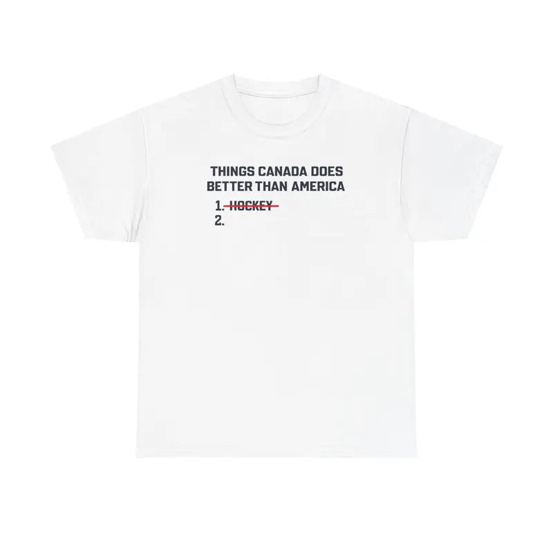 Hockey Tshirt, “USA vs Canada Ice Hockey Tshirt, Funny ‘Things Canada Does Better’ (Hockey Crossed Out)