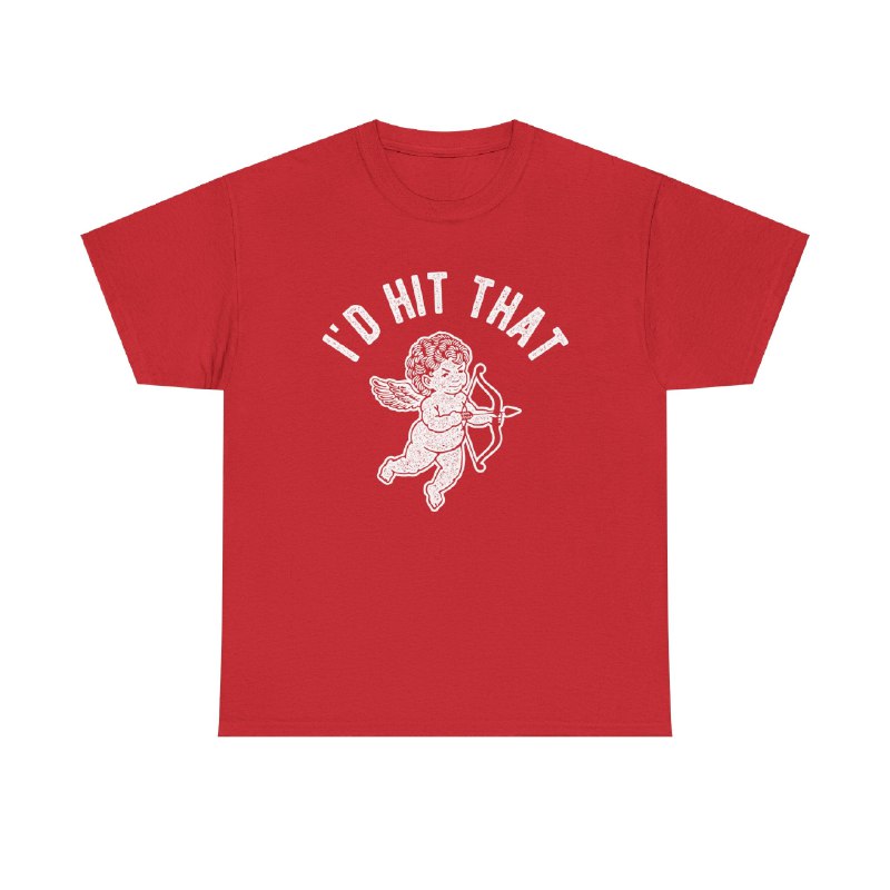 I’d Hit That Shirt, Valentine’s Day Tee, Gift For Boyfriend