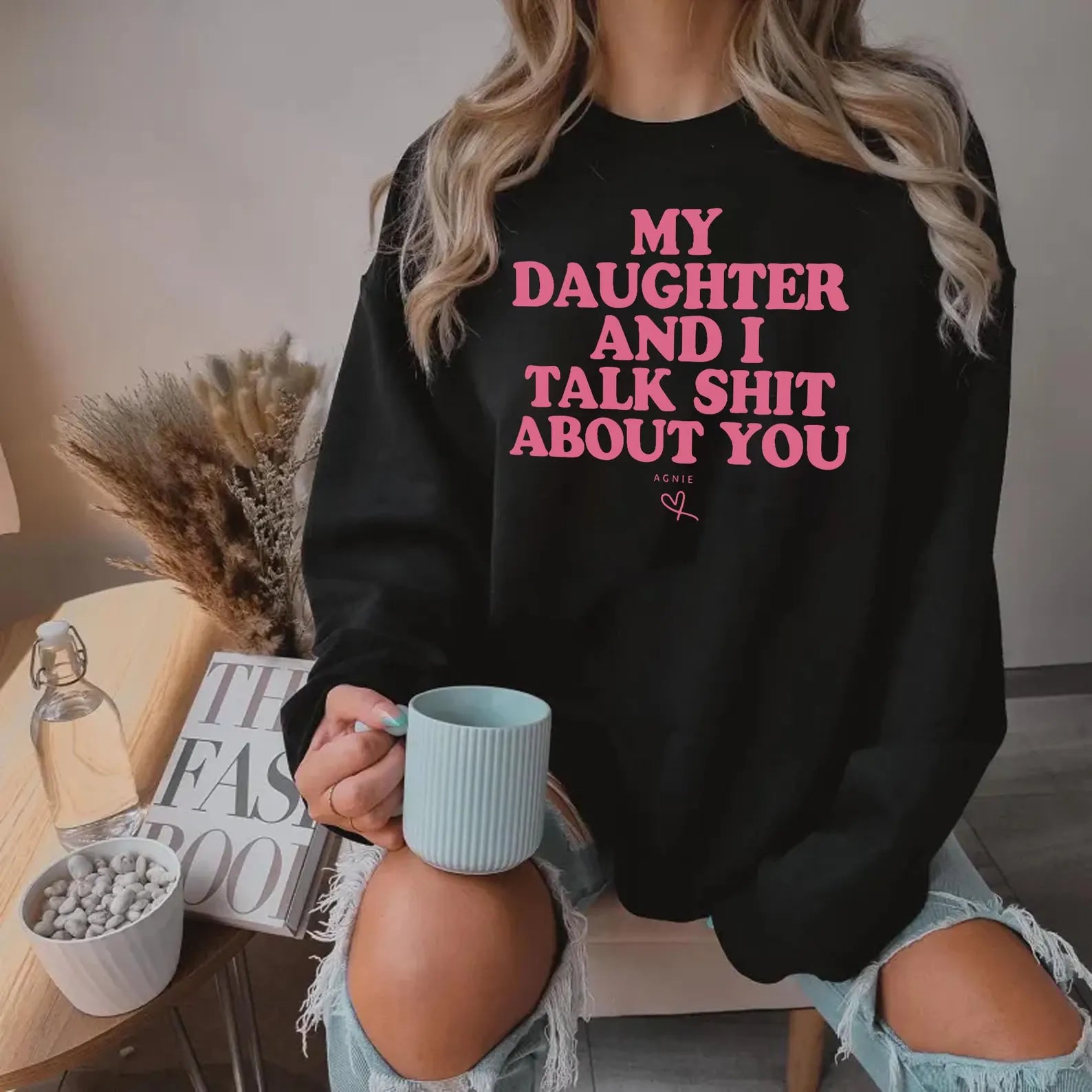 My Daughter And I Talk Shit About You Shirt, Funny Mom Daughter Quote Shirt
