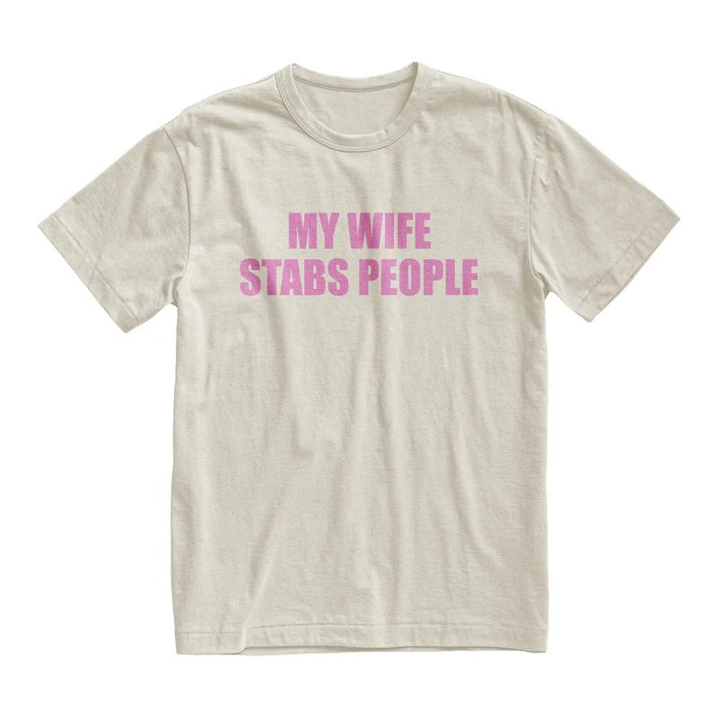 My Wife Stabs People Shirt, Funny Couples Tee, Silly Husband Gift, Valentine & Birthday Shirt
