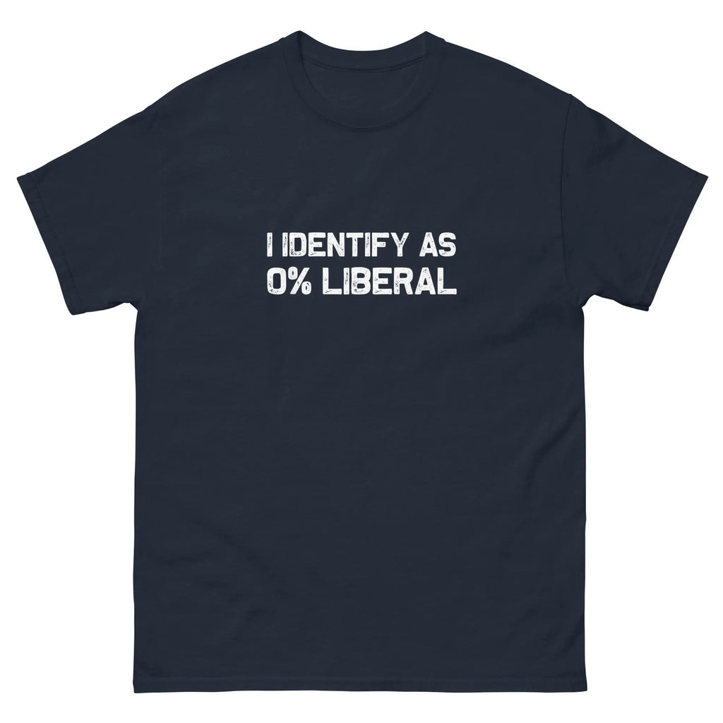 I Identify As Zero Percent Liberal Tshirt