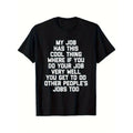 My Job Has This Cool Thing Where If You Do Your Job Shirt, Funny Sarcastic Work Tee