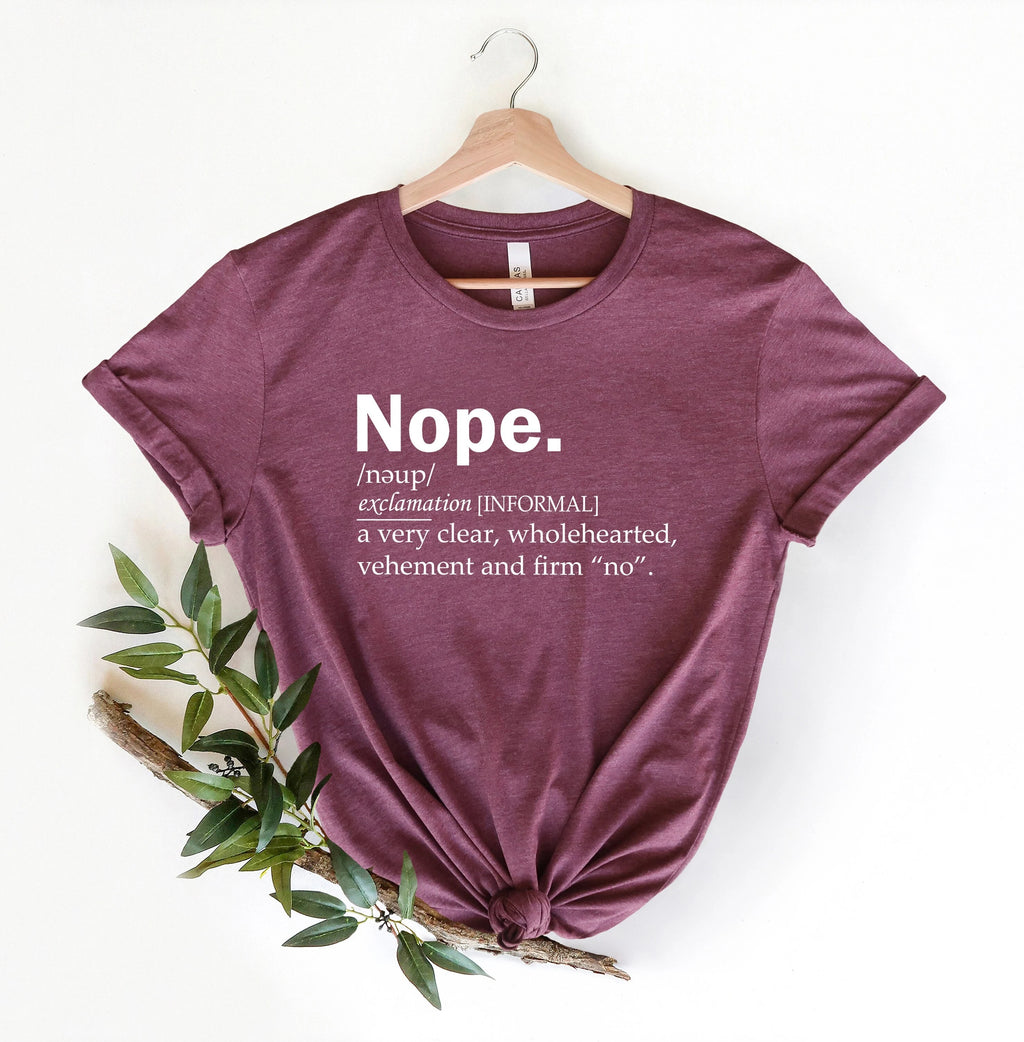 Nope Definition Shirt, Sarcastic Tee