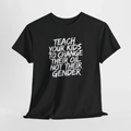 Teach Kids to Change Oil Not Gender T-Shirt, Traditional Values Political Tee