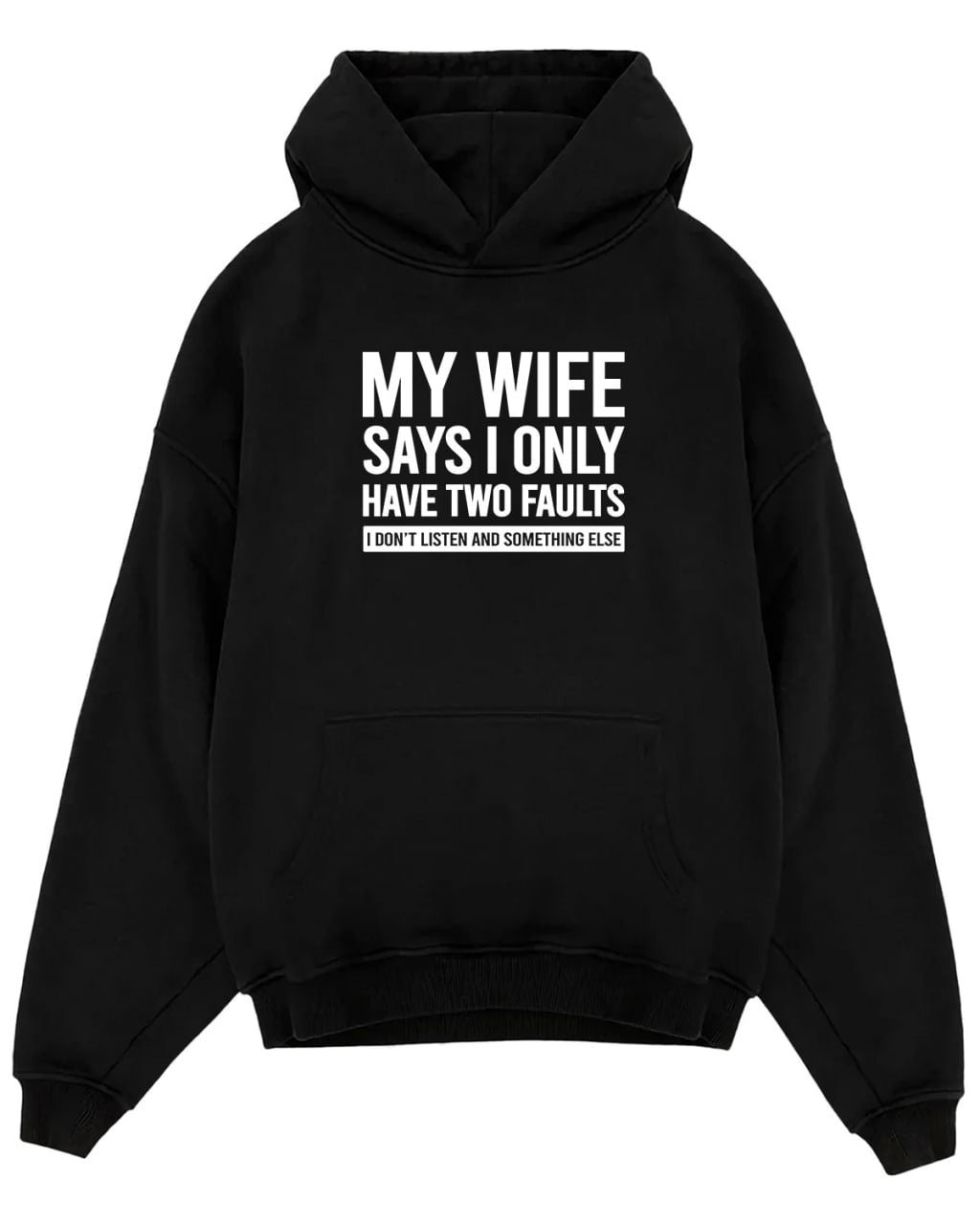 My Wife Says I Only Have Two Faults Shirt, I don’t listen and something else Husband TShirt