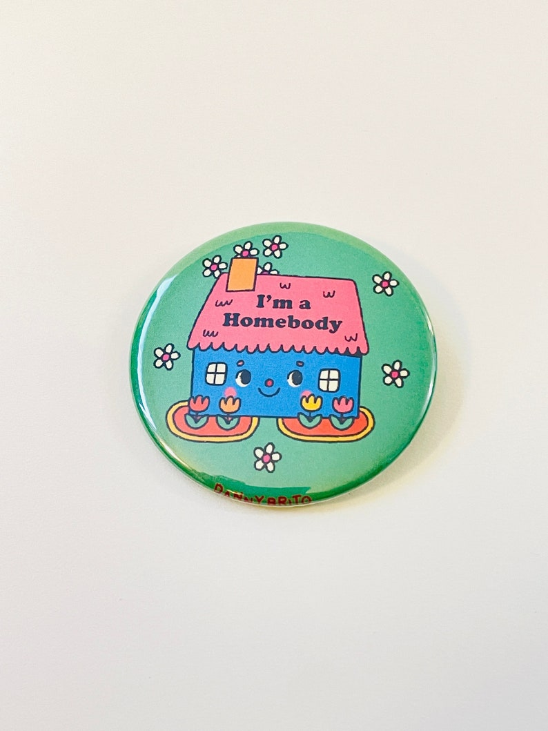 I'm A Homebody Pinback