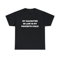 My Daughter in-Law is my favorite child Tshirt, Daughter In Law Tshirt
